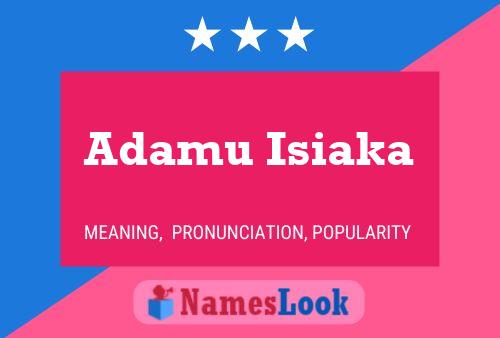 Adamu Isiaka Name Poster