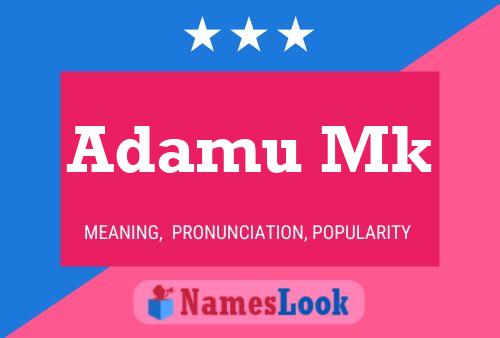 Adamu Mk Name Poster