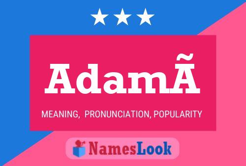 Adamà Name Poster