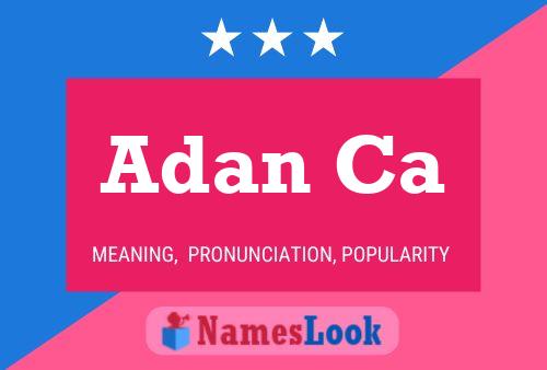 Adan Ca Name Poster