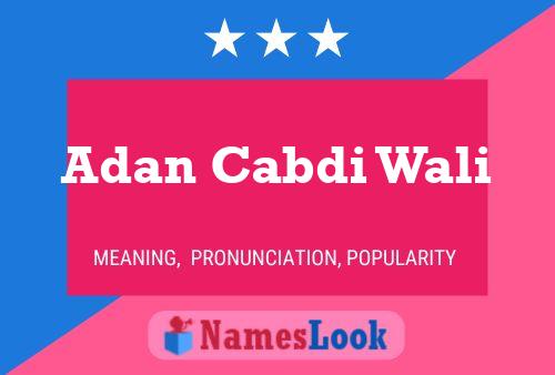 Adan Cabdi Wali Name Poster