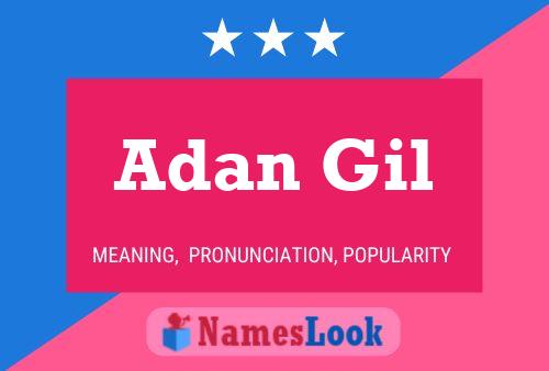 Adan Gil Name Poster