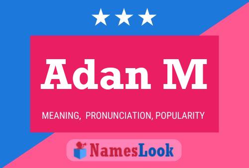 Adan M Name Poster