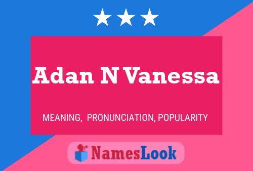 Adan N Vanessa Name Poster