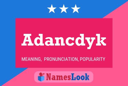 Adancdyk Name Poster