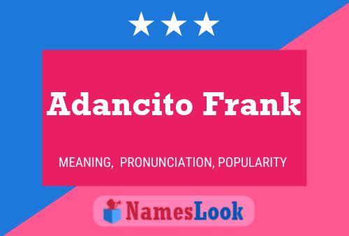 Adancito Frank Name Poster