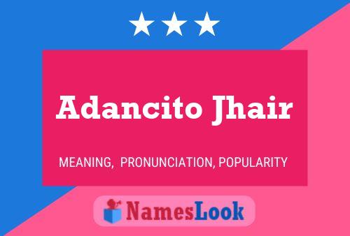 Adancito Jhair Name Poster