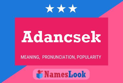 Adancsek Name Poster