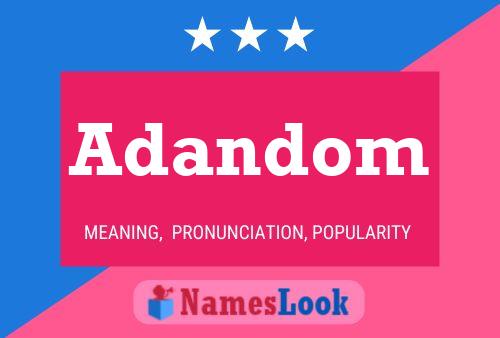 Adandom Name Poster