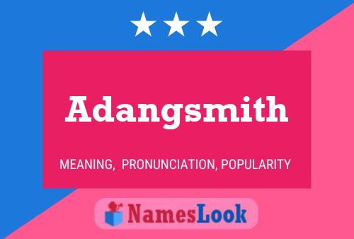 Adangsmith Name Poster