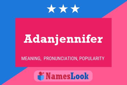 Adanjennifer Name Poster