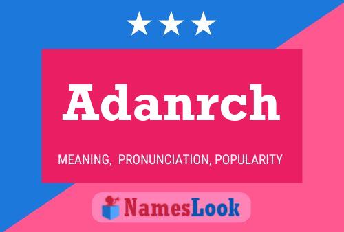 Adanrch Name Poster