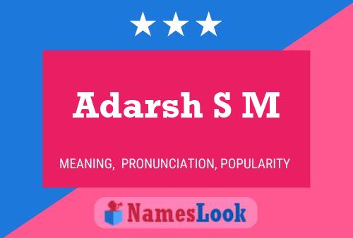 Adarsh S M Name Poster