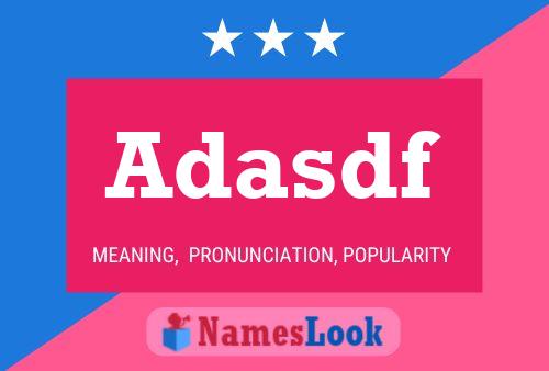 Adasdf Name Poster