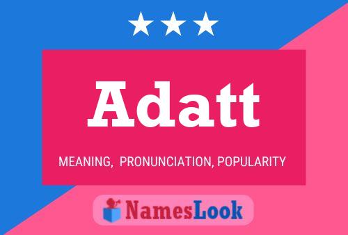 Adatt Name Poster