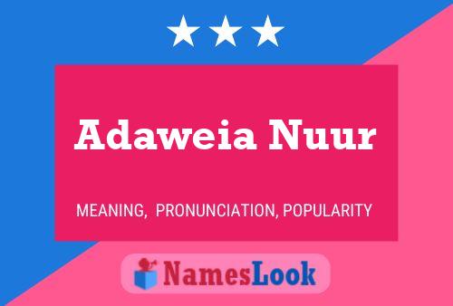 Adaweia Nuur Name Poster