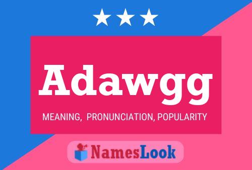 Adawgg Name Poster