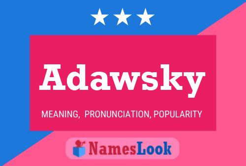 Adawsky Name Poster