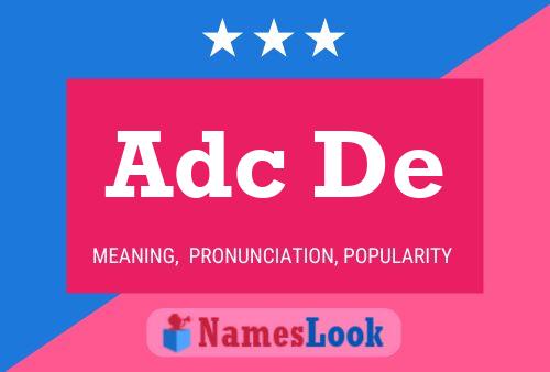 Adc De Name Poster