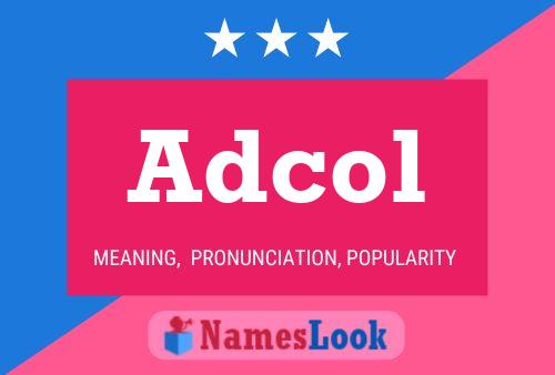 Adcol Name Poster