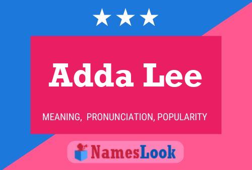 Adda Lee Name Poster