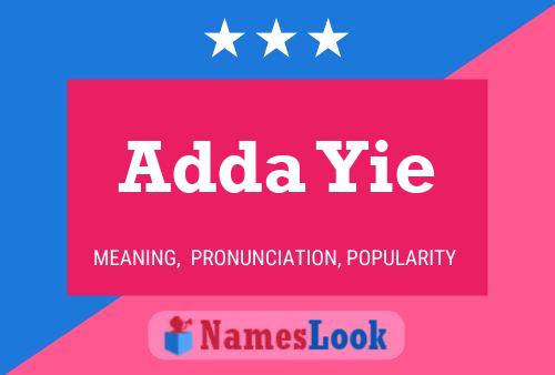 Adda Yie Name Poster