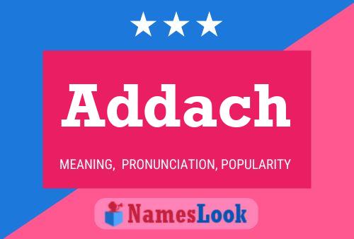 Addach Name Poster