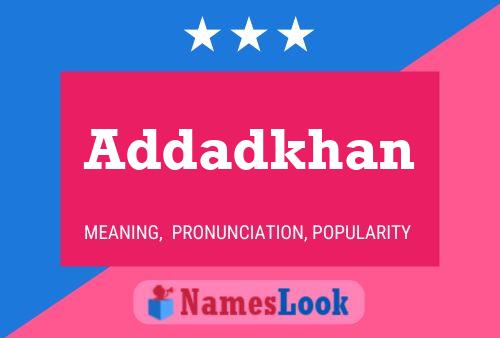 Addadkhan Name Poster