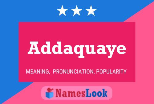 Addaquaye Name Poster