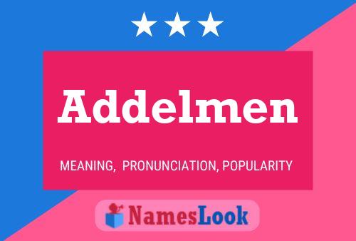 Addelmen Name Poster