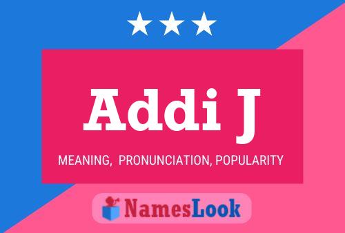 Addi J Name Poster