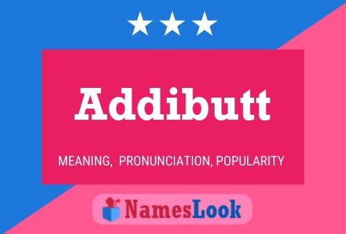 Addibutt Name Poster