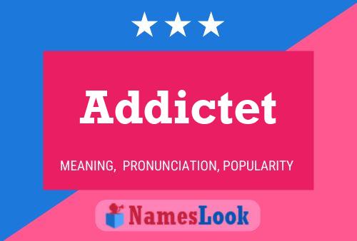 Addictet Name Poster