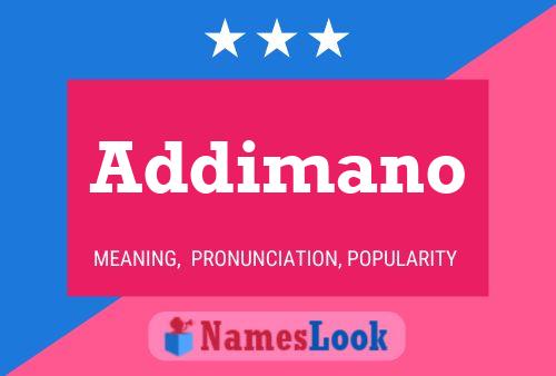 Addimano Name Poster