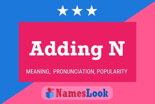 Adding N Name Poster