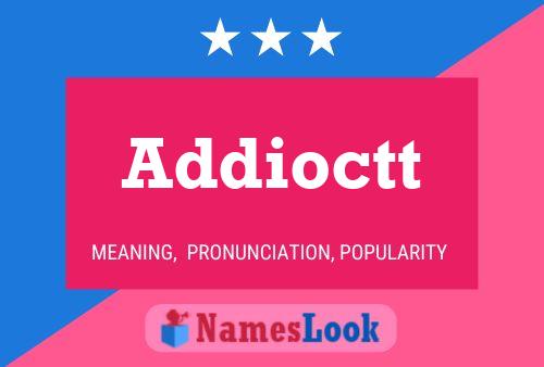 Addioctt Name Poster