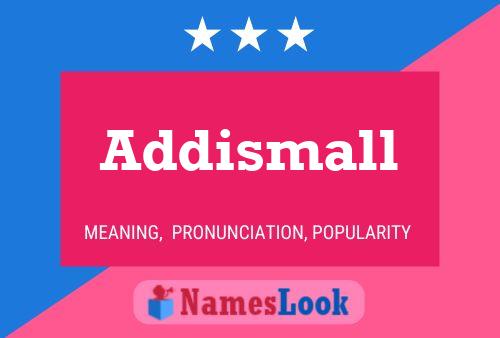 Addismall Name Poster