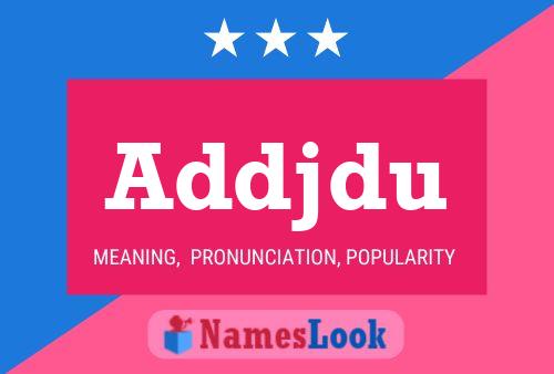 Addjdu Name Poster