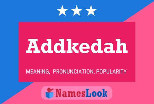 Addkedah Name Poster