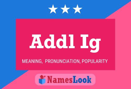 Addl Ig Name Poster