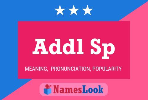 Addl Sp Name Poster