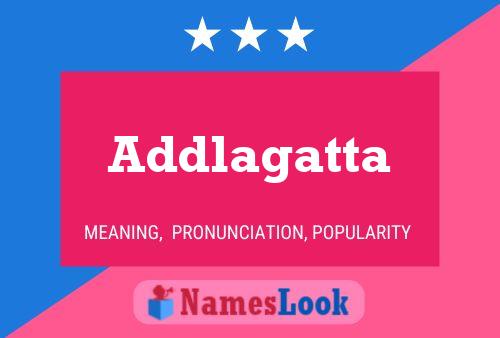 Addlagatta Name Poster