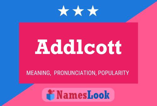 Addlcott Name Poster