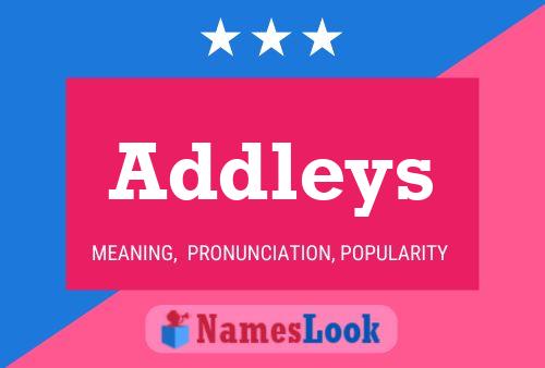 Addleys Name Poster