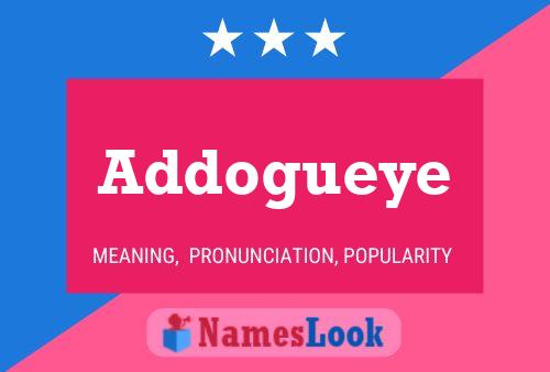 Addogueye Name Poster