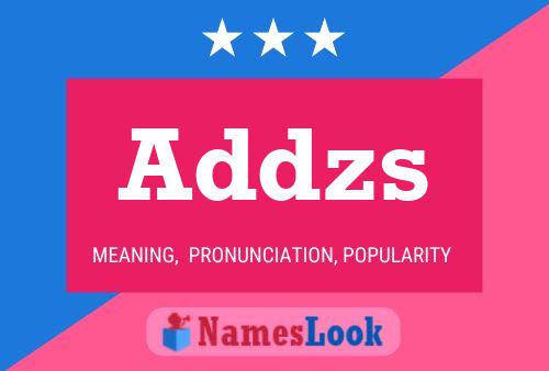 Addzs Name Poster