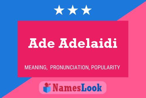 Ade Adelaidi Name Poster