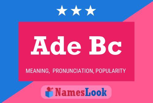 Ade Bc Name Poster