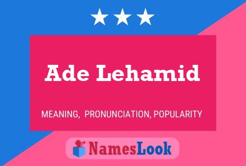 Ade Lehamid Name Poster