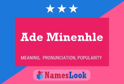 Ade Minenhle Name Poster